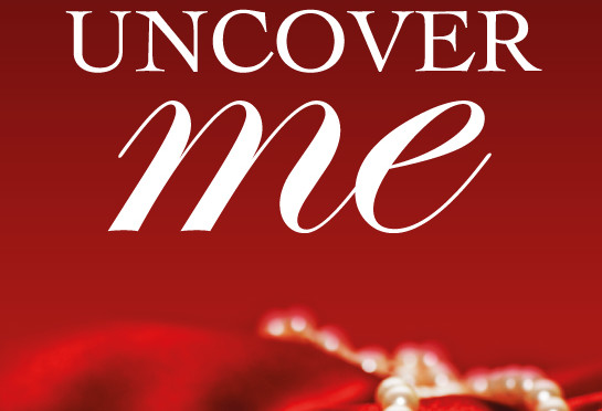 Cover of A.M. Hartnett's Uncover Me