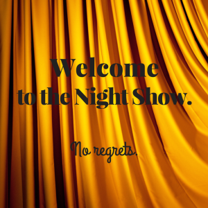 Welcome to the Night Show.